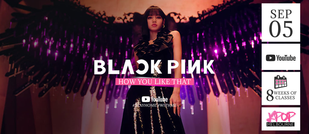 How you like that by BlackPink KPop Classes (Saturdays 5pm) Online 4 2020 - 8 Weeks Enrolment
