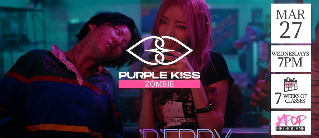 Zombie by Purple Kiss KPop Classes (Wednesdays 7pm) Term 09 2024 - 7 Weeks Enrolment