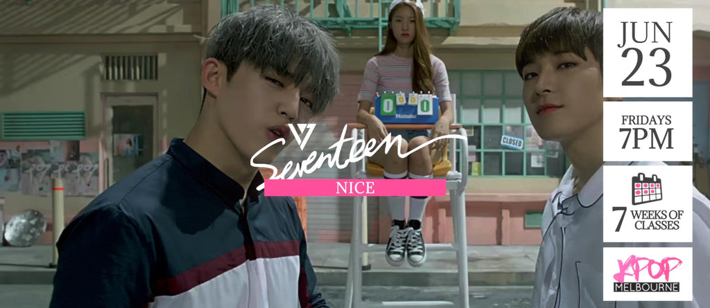 Very Nice by Seventeen KPop Classes (Fridays 7pm) Term 12 2023 - 7 Weeks Enrolment