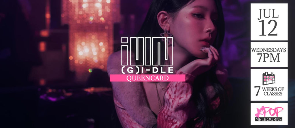 Queencard by (G)I-dle KPop Classes (Wednesdays 7pm) Term 15 2023 - 7 Weeks Enrolment