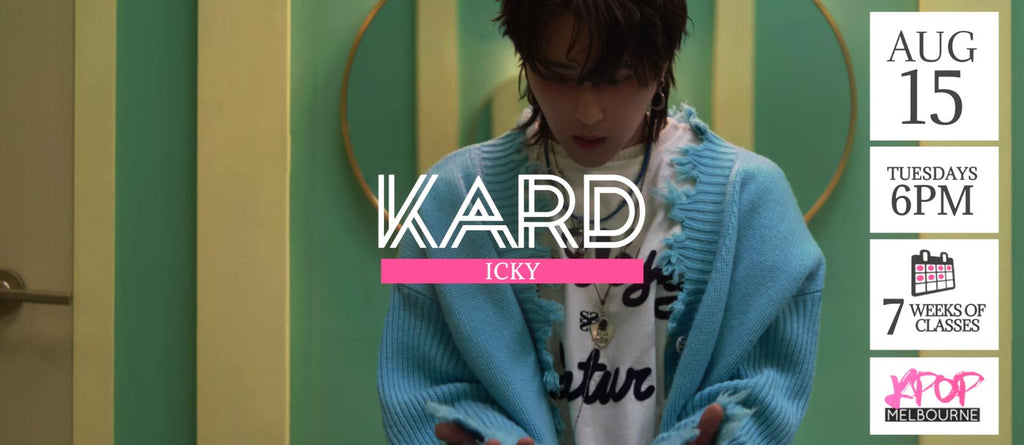 Icky by Kard KPop Classes (Tuesdays 6pm) Term 19 2023 - 7 Weeks Enrolment