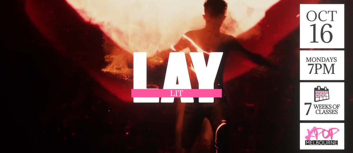 Learn Lit by Lay on Mondays! - Kpop Dance Classes Melbourne – Kpop ...