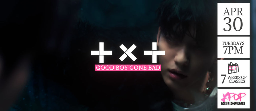 Good Boy Gone Bad by TXT KPop Classes (Tuesdays 7pm) Term 12 2024 - 7 Weeks Enrolment