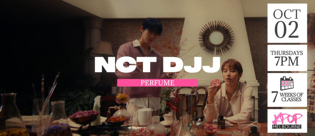 Perfume by NCT DJJ KPop Classes (Thursdays 7pm) Term 32 2025 - 7 Weeks Enrolment