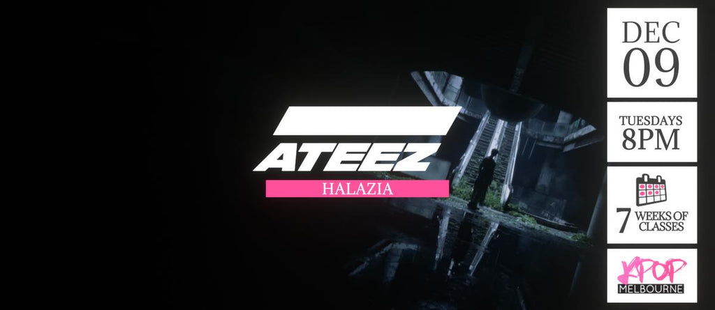 Halazia by Ateez KPop Classes (Tuesdays 8pm) Term 39 2025 - 7 Weeks Enrolment