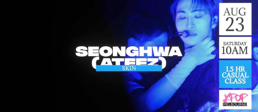 Skin by Seonghwa (Ateez) (Chorus) KPop 1.5hr Casual Dance Class - Saturday 10am Aug 23 2025