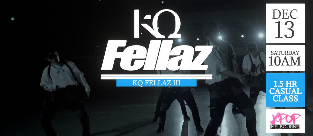 KQ Fellaz III by KQ Fellaz (Chorus) KPop 1.5hr Casual Dance Class - Saturday 10am Dec 13 2025