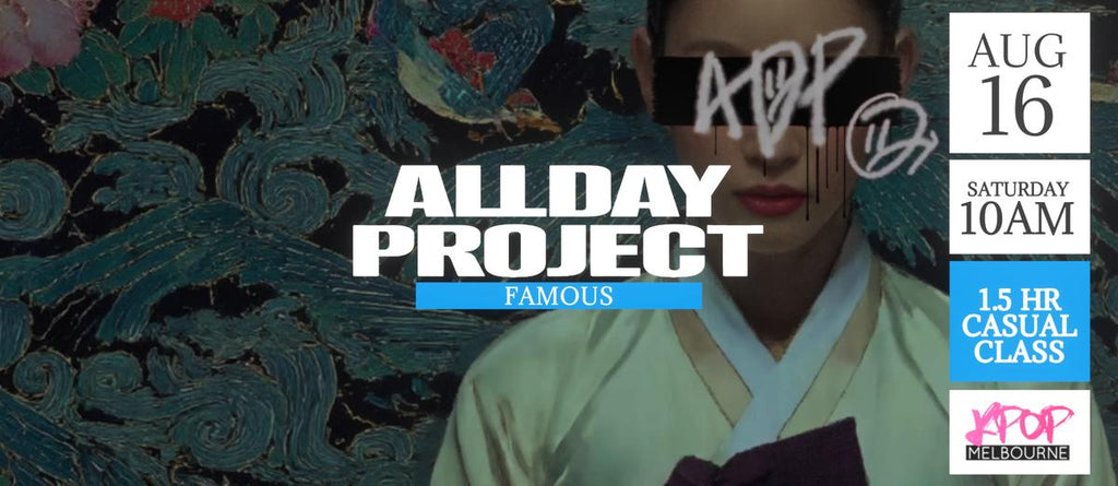 Famous by Allday Project (Chorus) KPop 1.5hr Casual Dance Class - Saturday 10am Aug 16 2025