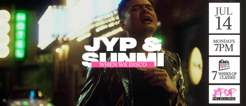 When We Disco by JYP & Sunmi KPop Classes (Mondays 7pm) Term 21 2025 - 7 Weeks Enrolment