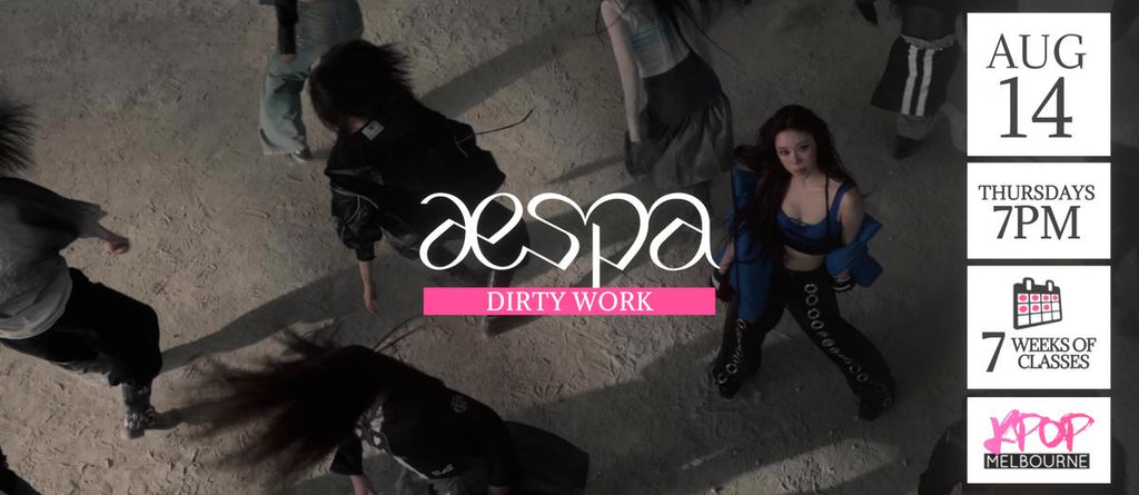 Dirty Work by Aespa KPop Classes (Thursdays 7pm) Term 27 2025 - 7 Weeks Enrolment