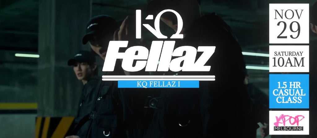KQ Fellaz I by KQ Fellaz (Chorus) KPop 1.5hr Casual Dance Class - Saturday 10am Nov 29 2025