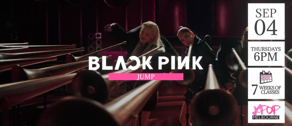 Jump by Blackpink KPop Classes (Thursdays 6pm) Term 29 2025 - 7 Weeks Enrolment