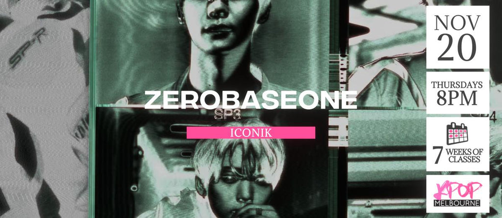 Iconik by Zerobaseone KPop Classes (Thursdays 8pm) Term 38 2025 - 7 Weeks Enrolment