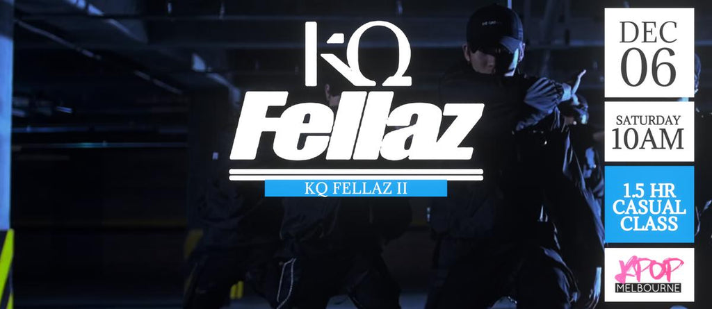 KQ Fellaz II by KQ Fellaz (Chorus) KPop 1.5hr Casual Dance Class - Saturday 10am Dec 6 2025