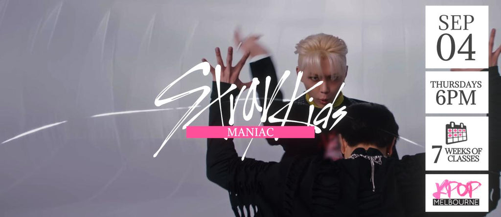Maniac by Stray Kids KPop Classes (Thursdays 6pm) Term 33 2025 - 7 Weeks Enrolment