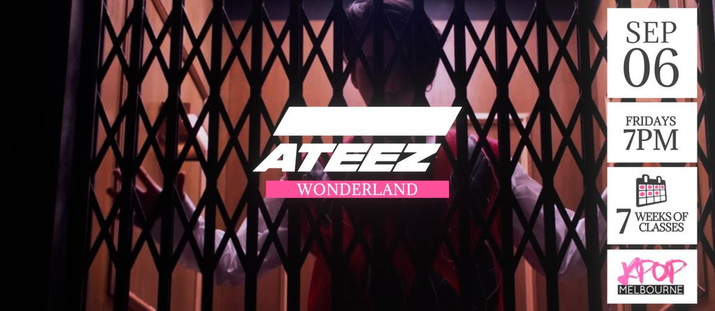 Wonderland by Ateez KPop Classes (Fridays 7pm) Term 22 2024 - 7 Weeks Enrolment