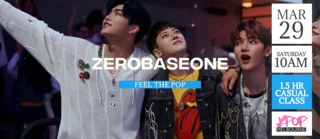 Feel the POP by Zerobaseone (Chorus) KPop 1.5hr Casual Dance Class - Saturday 10am Mar 29 2025
