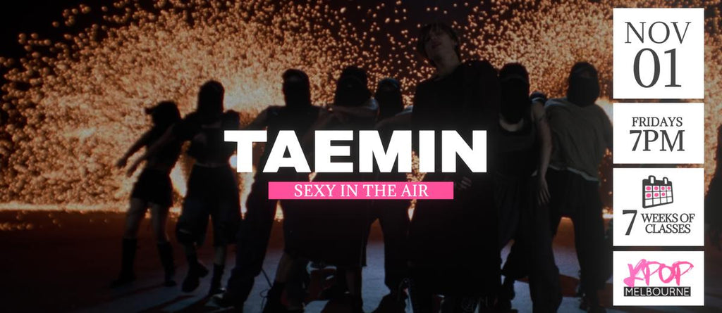 Sexy in the Air by Taemin KPop Classes (Fridays 7pm) Term 27 2024 - 7 Weeks Enrolment