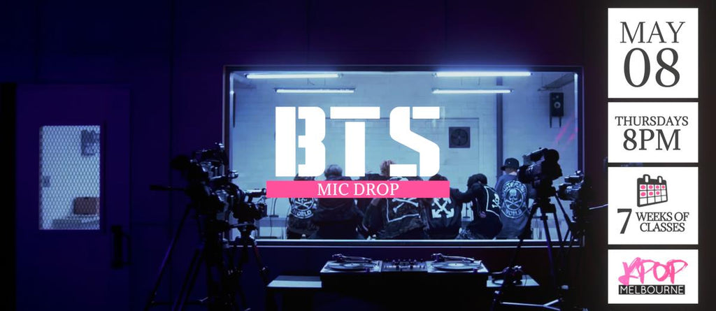 Mic Drop by BTS KPop Classes (Thursdays 8pm) Term 12 2025 - 7 Weeks Enrolment