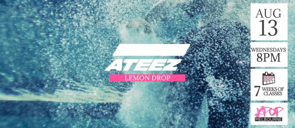 Lemon Drop by Ateez KPop Classes (Wednesdays 8pm) Term 24 2025 - 7 Weeks Enrolment