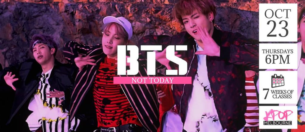 Not Today by BTS KPop Classes (Thursdays 6pm) Term 38 2025 - 7 Weeks Enrolment