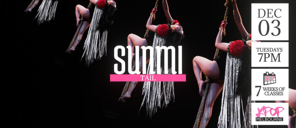 Tail by Sunmi KPop Classes (Tuesdays 7pm) Term 30 2024 - 7 Weeks Enrolment