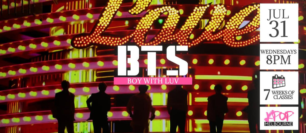 Boy with Luv by BTS KPop Classes (Wednesdays 8pm) Term 20 2024 - 7 Weeks Enrolment