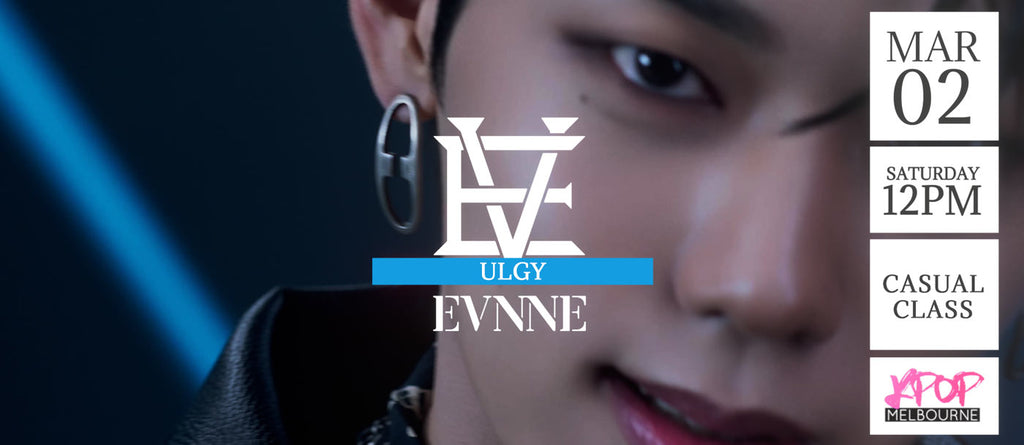 Ugly by EVNNE (Chorus) KPop 1hr Casual Dance Class - Saturday 12pm Mar 2 2024