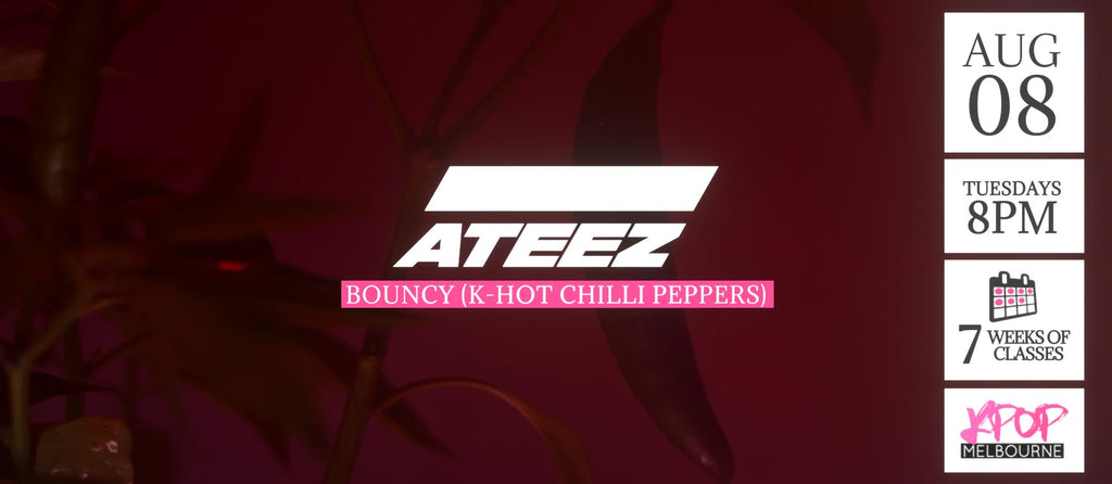 Bouncy (K-Hot Chilli Peppers) by Ateez KPop Classes (Tuesdays 8pm) Term 18 2023 - 7 Weeks Enrolment