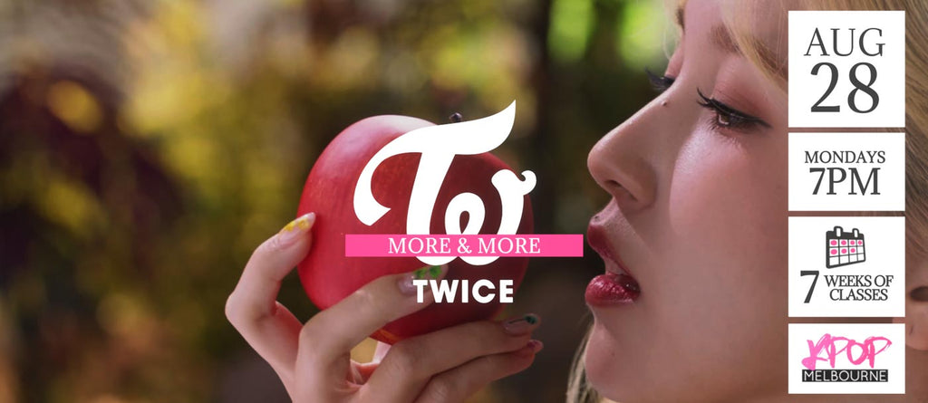 More & More by Twice KPop Classes (Mondays 7pm) Term 20 2023 - 7 Weeks Enrolment