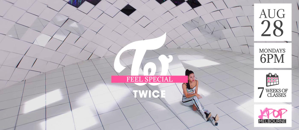 Feel Special by Twice KPop Classes (Mondays 6pm) Term 20 2023 - 7 Weeks Enrolment