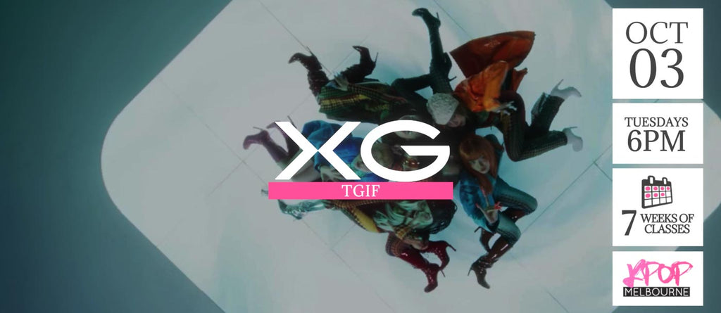 TGIF by XG KPop Classes (Tuesdays 6pm) Term 24 2023 - 7 Weeks Enrolment