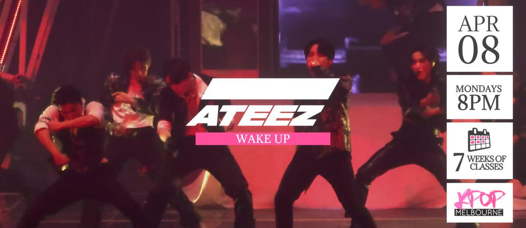 Wake Up by Ateez KPop Classes (Mondays 8pm) Term 09 2024 - 7 Weeks Enrolment