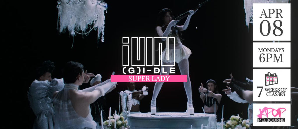 Super Lady by (G)I-dle KPop Classes (Mondays 6pm) Term 09 2024 - 7 Weeks Enrolment