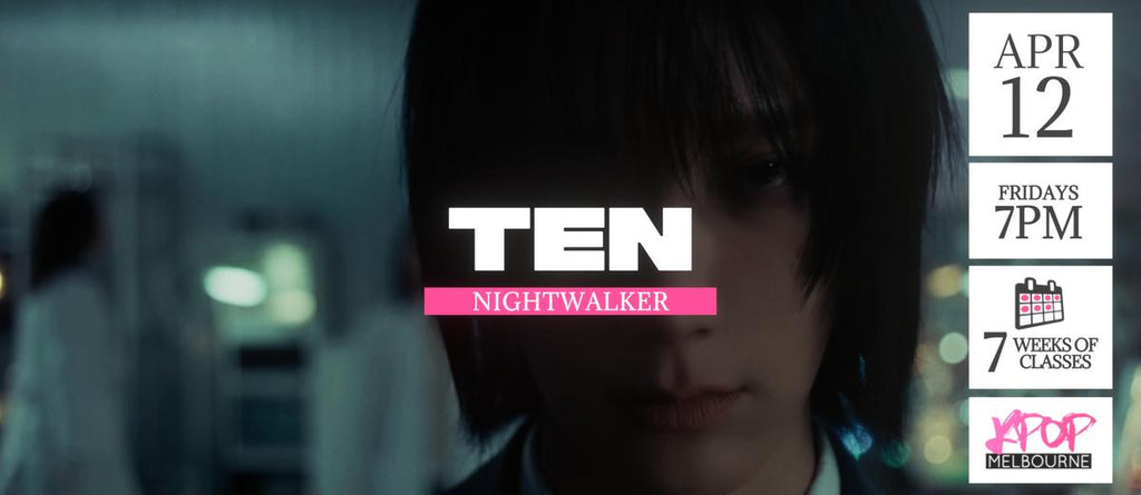 Nightwalker by Ten KPop Classes (Fridays 7pm) Term 10 2024 - 7 Weeks Enrolment