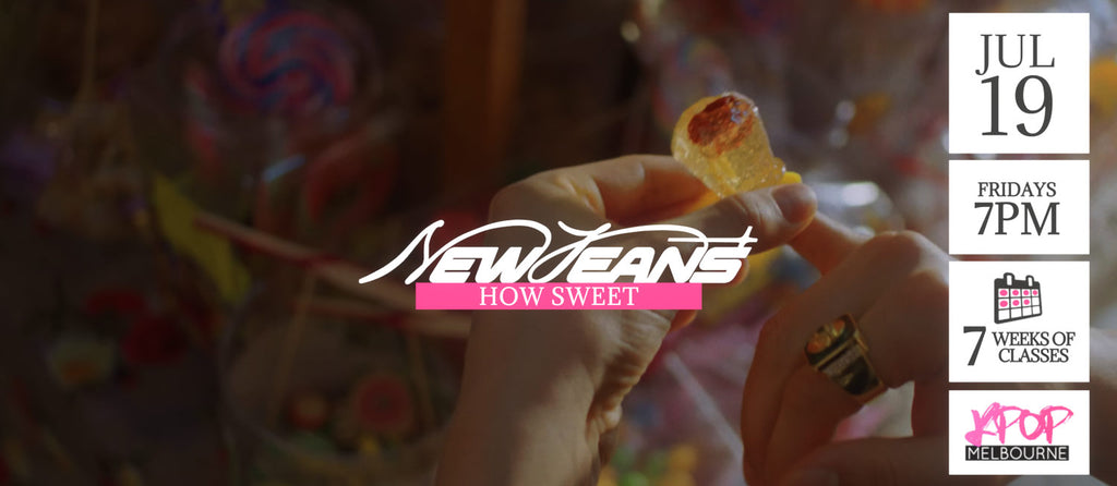 How Sweet by NewJeans KPop Classes (Fridays 7pm) Term 19 2024 - 7 Weeks Enrolment