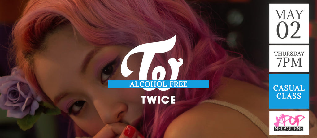 Alcohol-Free by Twice (Chorus) KPop 1hr Casual Dance Class - Thursday 12pm May 2 2024