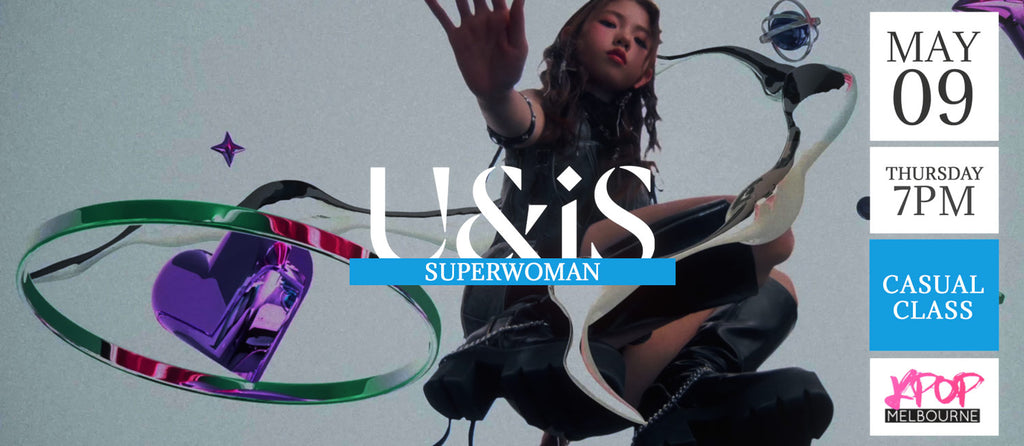 Superwoman by UNIS (Chorus) KPop 1hr Casual Dance Class - Thursday 7pm May 9 2024