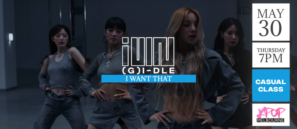 I Want That by (G)i-dle (Chorus) KPop 1hr Casual Dance Class - Thursday 7pm May 30 2024