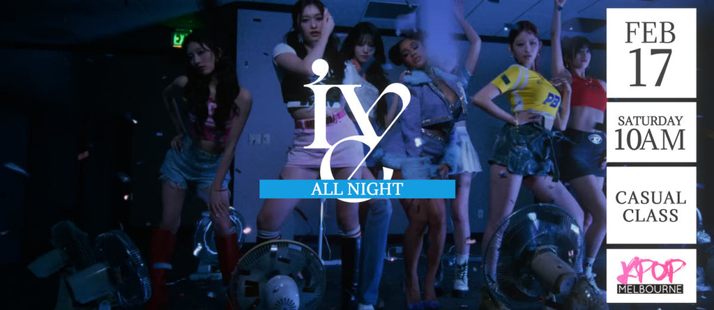 All Night by Ive (Chorus) KPop 1hr Casual Dance Class - Saturday 10am Feb 17 2024