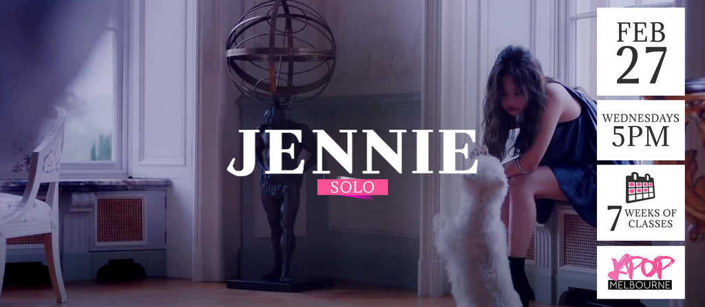 Solo by Jennie KPop Classes (Wednesdays 5pm) Term 3 2019 - 7 Weeks Enrolment