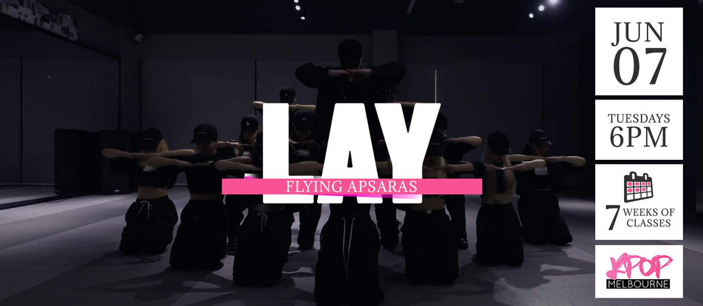 Flying Apsaras by Lay KPop Classes (Tuesdays 6pm) Term 15 2022 - 7 Weeks Enrolment