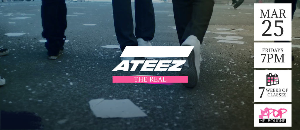 The Real by Ateez KPop Classes (Fridays 7pm) Term 07 2022 - 7 Weeks Enrolment