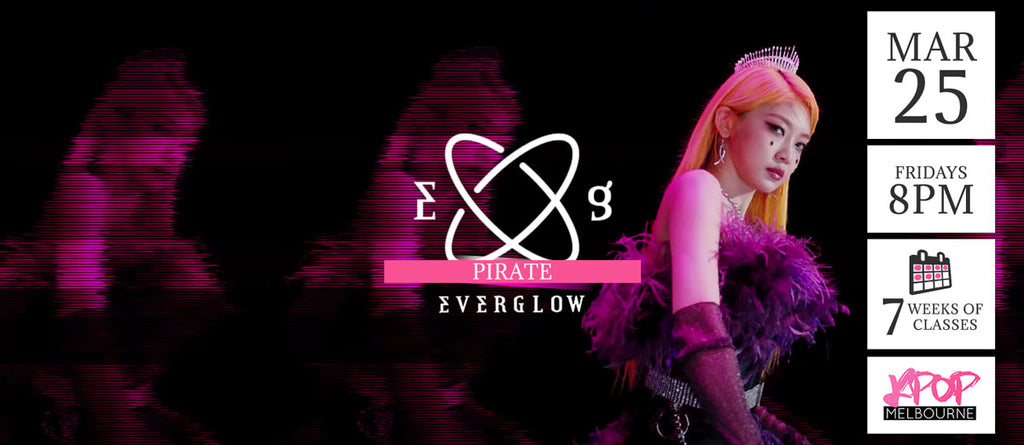 Pirate by Everglow KPop Classes (Fridays 8pm) Term 07 2022 - 7 Weeks Enrolment