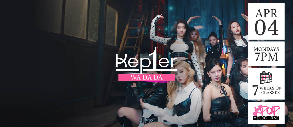 Wa Da Da by Kep1er KPop Classes (Mondays 7pm) Term 08 2022 - 7 Weeks Enrolment