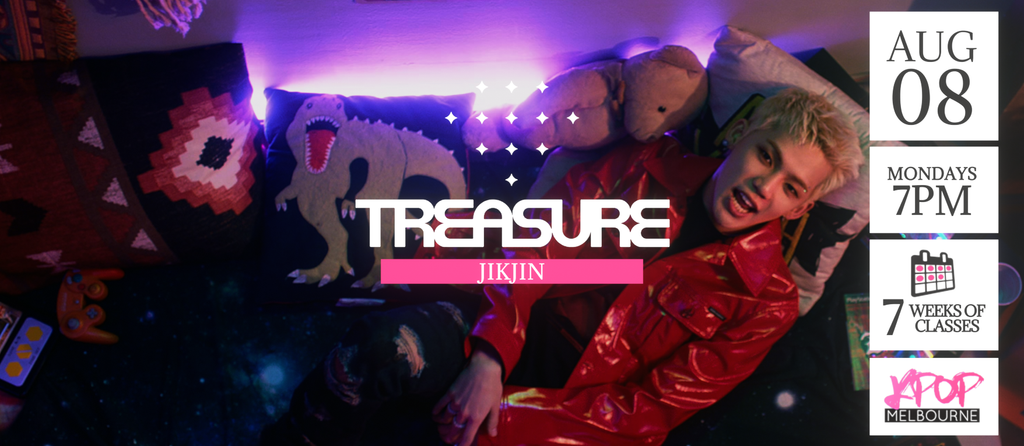 Jikjin by Treasure KPop Classes (Mondays 7pm) Term 19 2022 - 7 Weeks Enrolment