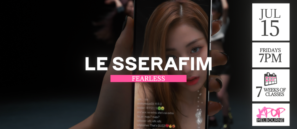 Fearless by Le Sserafim KPop Classes (Fridays 7pm) Term 17 2022 - 7 Weeks Enrolment