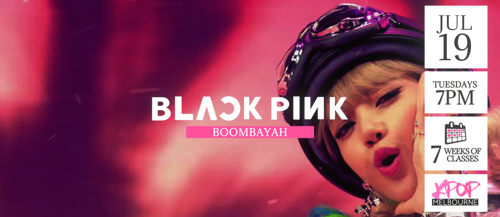 Boombayah by Blackpink KPop Classes (Tuesdays 7pm) Term 18 2022 - 7 Weeks Enrolment
