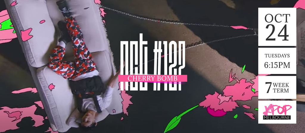 Cherry Bomb by NCT127 - Term 6 2017 - 7 Week Term Enrollment