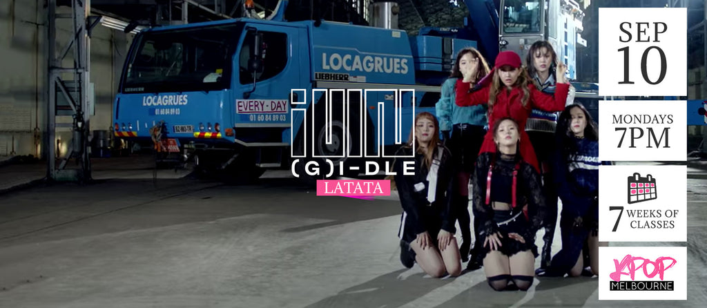 Latata by (G)I-dle Kpop Classes (Mondays) - 7 Weeks Enrolment (Term 10 2018)